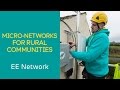 EE 4G Network: EE’s micro network mobile technology for rural communities