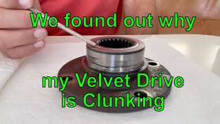 We found out why my Velvet Drive is Clunking