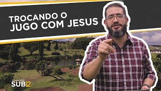 [SUB12] TROCANDO O JUGO COM JESUS  Luciano Subirá