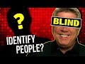 How Does A Blind Person Identify Someone?