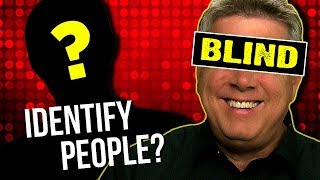 How Does A Blind Person Identify Someone?