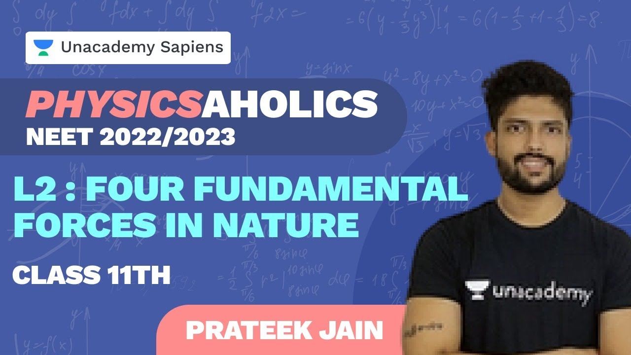 Physicsaholics | L2 : Four Fundamental Forces in Nature | Class 11th ...