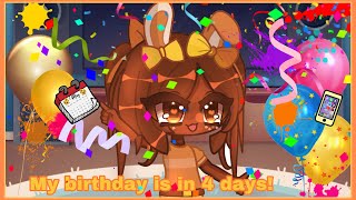 My birthday is in 4 days!🎉||muffin||Gacha Life 2