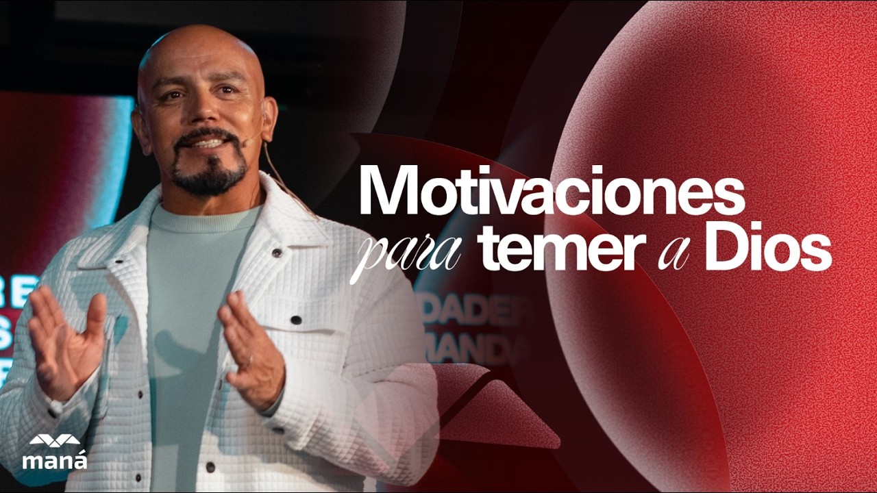 Motivaciones para temer a Dios - Pastor Henry Zúñiga