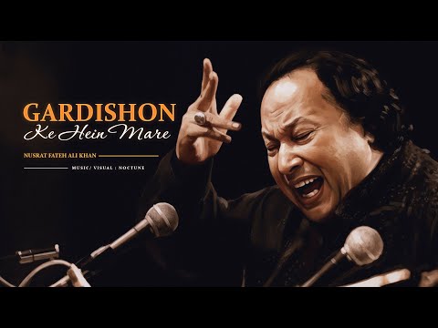 GARDISHON KE HEIN MARE REMIX NUSRAT FATEH ALI KHAN X NOCTUNE