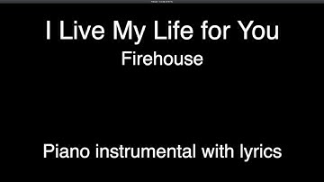 I Live My Life for You - Firehouse (piano KARAOKE)
