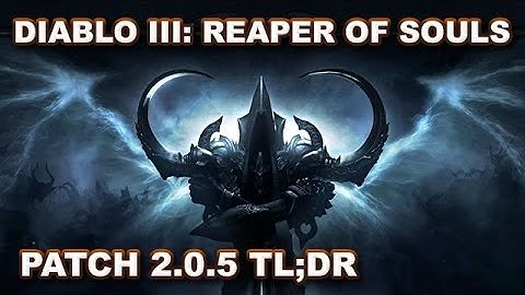 Diablo 3 Reaper of Souls Patch 2.0.5 TL;DR - The Important Stuff to Know!