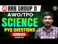 RRB Group D Science LIVE 🚀 Class–06 | AWO/TPO PYQ Questions | By Bheesham Sir