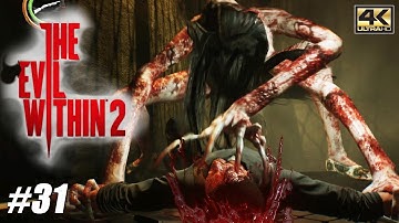 The Evil Within 2 - PS4 Pro Gameplay Playthrough 4K 2160p - PART 31