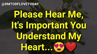 Please Hear Me, It's Important You Understand My Heart...😍❤️