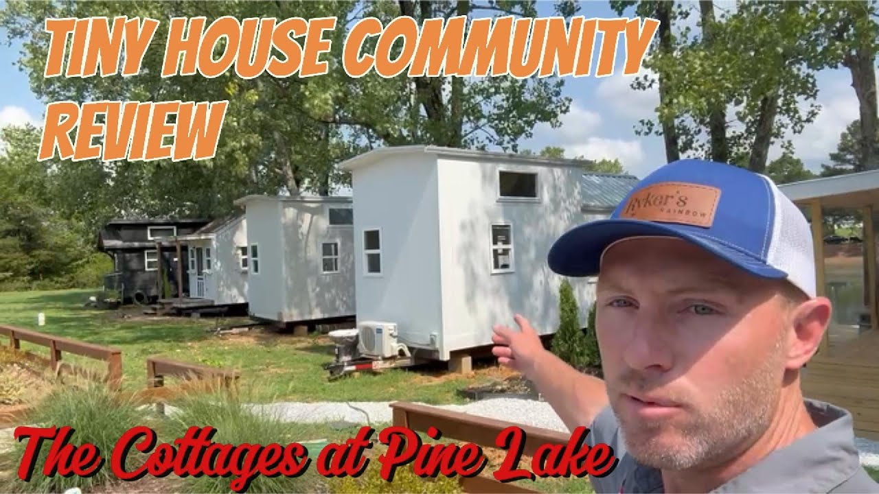 Tiny House Community Review - Aug 2025 | Forest Lot & Lake Lot Available - The Cottages at Pine Lake