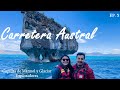 EP. 5 | Carretera Austral: Capillas de Mármol y Glaciar Exploradores | Aventura en Chile