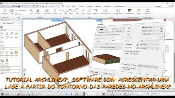Tutorial ARCHLineXP Software BIM: Acrescente uma Lage a Partir do Contorno das Paredes no ARCHLineXP