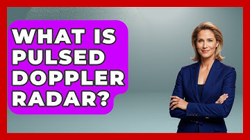 What Is Pulsed Doppler Radar? - Tactical Warfare Experts