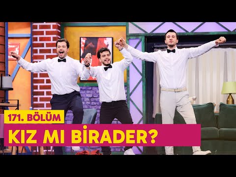 Kız Mı Birader? (171. Bölüm) -  Çok Güzel Hareketler 2