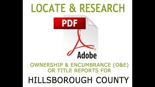 Hillsborough County - Find and Research Owner & Encumbrance Reports (O&E's)