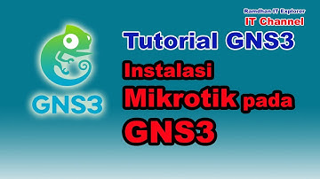 Intallasi Mikrotik pada GNS3 - Tutorial Simulasi Jaringan Komputer GNS3