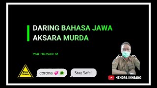 AKSARA MURDA : Daring Bahasa Jawa via Youtube.