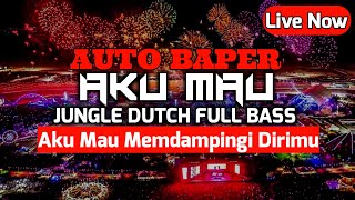 DJ AKU MAU MENDAMPINGI DIRIMU (ONCE) JUNGLE DUTCH 2021