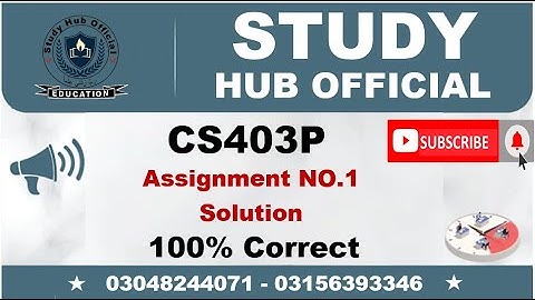 CS403P Assignment 1 Solution Fall 2022, CS403P Assignment 1 solution 2022, CS403P assig 1 fall 2022