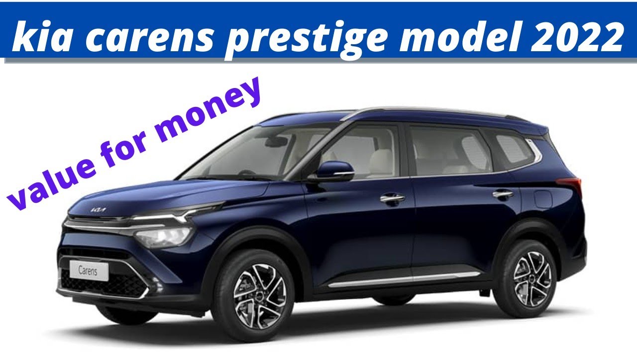 Kia carens prestige variant kia carens prestige model 2022 Kia