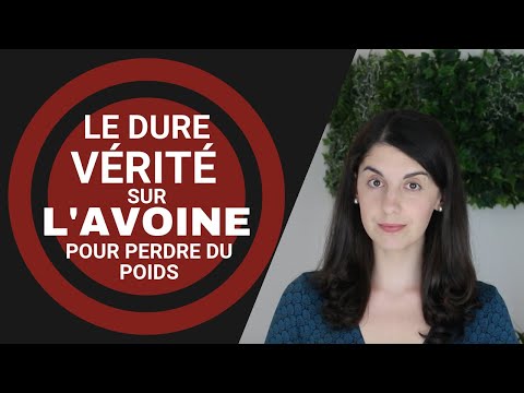 Vidéo: Régime à L'avoine - Menu, Avis, Résultats, Conseils