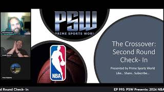 EP 993: PSW Presents: 2024 NBA 2nd Round Check- In