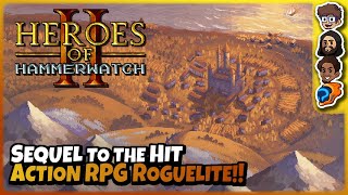 Sequel to the Hit Action RPG Roguelite! | Heroes of Hammerwatch II | ft. The Wholesomeverse