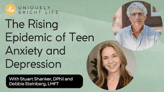 The Rising Epidemic of Teen Anxiety and Depression, with Dr. Stuart Shanker