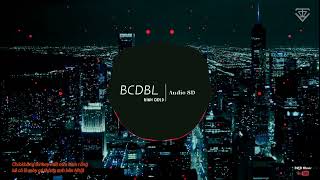 BCDBL - Bình Gold (Audio 8D) [Nhớ đeo tay nghe 🎧] || DQK Music