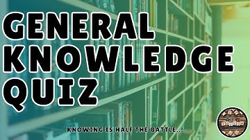 A to Z General Knowledge Quiz 276th Edition - Test Your Brain With This A to Z Quiz!