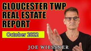 Gloucester Twp Closed Home Sales Hit the Wall in October 2022 But Prices Continue to Rise