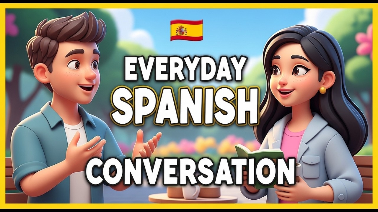 EVERYDAY SPANISH CONVERSATION FOR BEGINNER
