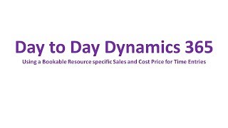 D365 PSA - Bookable Resource specific Sales and Cost Prices