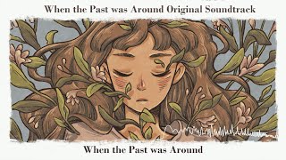 When the Past Was Around (Original Soundtrack) - When The Past Was Around