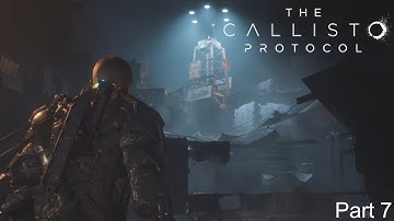 The Callisto Protocol (PS5) - Part 7 (Maximum Security Difficulty)