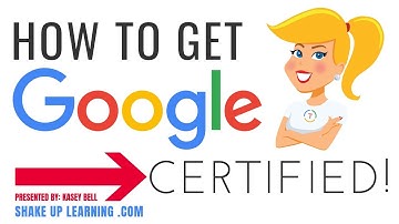 How to Get Google Certified - Google Certified Educator Level 1, Level 2, Google Certified Trainer