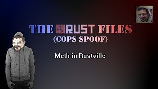 Rust Files [Cops Spoof EP: Meth in Rustville]