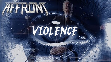 AFFRONT - Violence [Official Music Video]