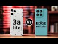 Nothing Phone 3a lite Vs Motorola Edge 60 Fusion || Which One is Better?