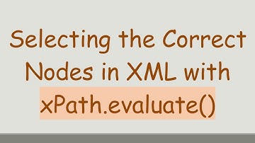 Selecting the Correct Nodes in XML with xPath.evaluate()