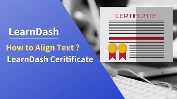 LearnDash Certificate :  How to align text ?