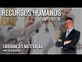 Aula 04 - Recursos Humanos - Capítulo 06