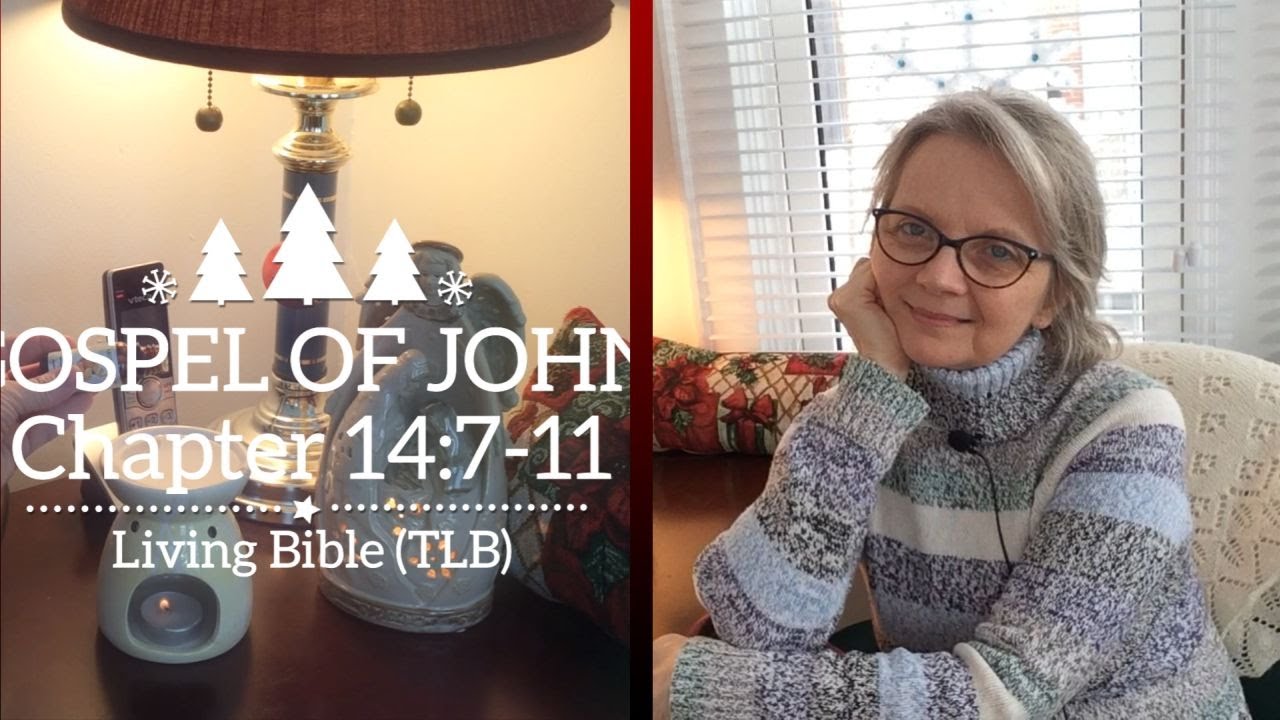 Gospel of john chapter 14 7 11 youtube