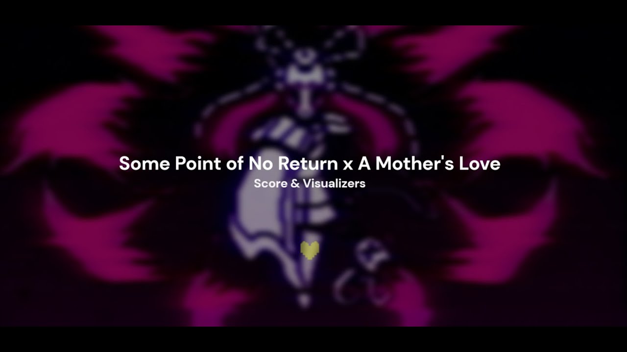 Some Point of No Return x A Mother's Love | Score/Visualizers | String Arrangement |