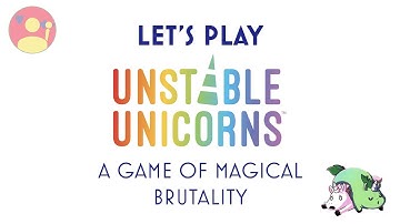 How to Play UNSTABLE UNICORNS - A Party Card Game of Brutal Unicornicide
