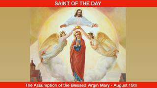 Download lagu The Assumption of the Blessed Virgin Mary - August 15