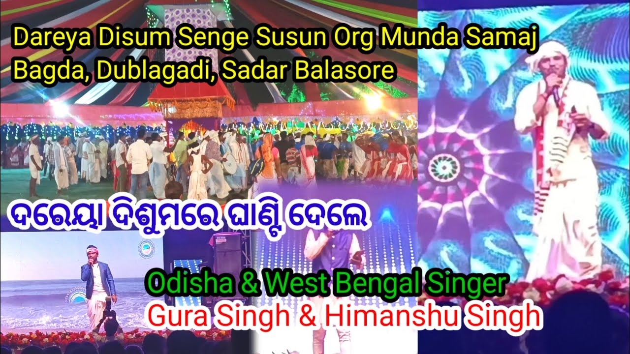 Dareya Disum Senge Susun, Bagda, Dublagadi, Balasore: Singer Gura ...