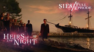 Heirs of the Night Season 1 Episode 8 | Shadow for the Sun - Full Episode