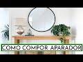 Como DECORAR BEM o seu APARADOR ! Maryane Nunes